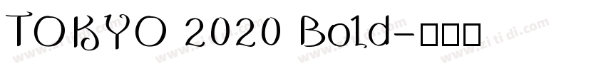 TOKYO 2020 Bold字体转换